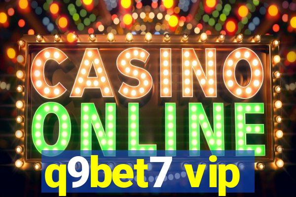 q9bet7 vip